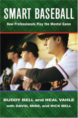 Smart Baseball: How Professionals Play the Ment... 031233334X Book Cover