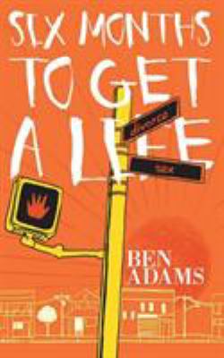 Six Months to Get a Life 1909477494 Book Cover