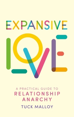 Expansive Love: A Practical Guide to Relationsh... 1805011316 Book Cover