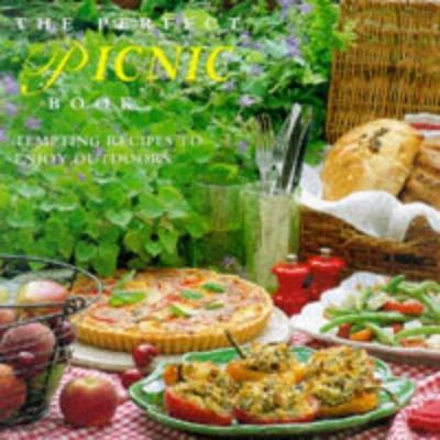 The Perfect Picnic Book: Tempting Recipes to En... 1840380799 Book Cover