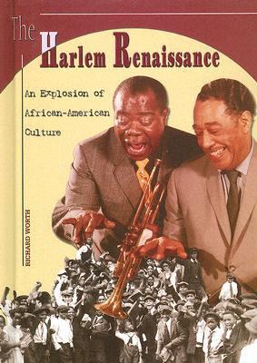 The Harlem Renaissance: An Explosion of African... 0766029077 Book Cover