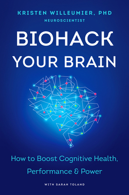 Biohack Your Brain: How to Boost Cognitive Heal... 0063057522 Book Cover