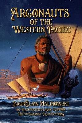Argonauts of the Western Pacific: 80 Illustrate... B08L6LD5MR Book Cover