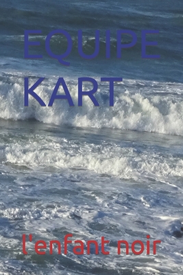 Equipe Kart [French] [Large Print] 2494451469 Book Cover
