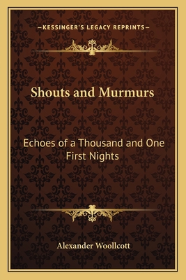 Shouts and Murmurs: Echoes of a Thousand and On... 1162639067 Book Cover