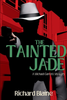 The Tainted Jade: A Michael Garrett Mystery 1685124593 Book Cover