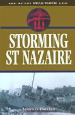 Storming st Nazaire: The Gripping Story of the ... 1557508496 Book Cover