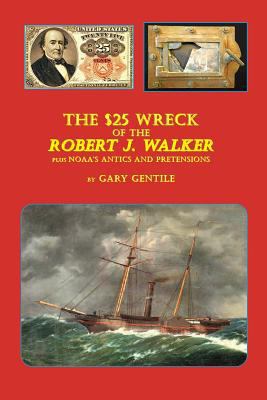 The $25 Wreck of the Robert J. Walker 1883056535 Book Cover