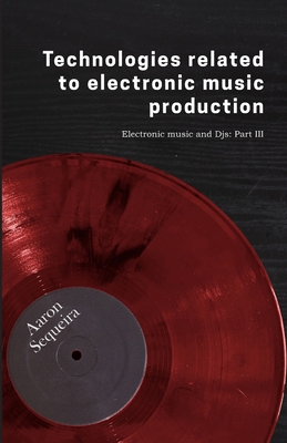 Technologies related to electonic music product... 6075984216 Book Cover