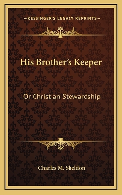 His Brother's Keeper: Or Christian Stewardship 1163647594 Book Cover