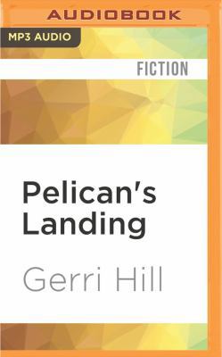 Pelican's Landing 1531874525 Book Cover