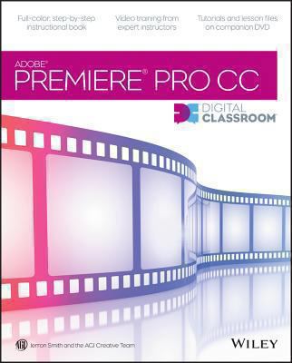 Premiere Pro CC Digital Classroom 111863960X Book Cover