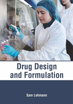 Drug Design and Formulation 1632417863 Book Cover