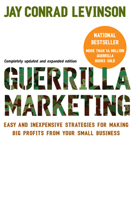 Guerrilla Marketing: Easy and Inexpensive Strat... 0618785914 Book Cover