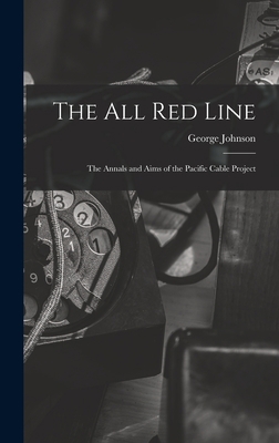 The All Red Line [microform]: the Annals and Ai... 1013935705 Book Cover