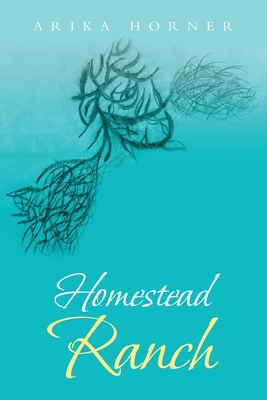 Homestead Ranch 1665560096 Book Cover
