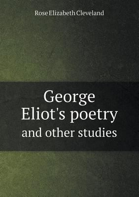 George Eliot's Poetry and Other Studies 5518651465 Book Cover