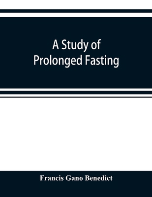 A study of prolonged fasting 9353899435 Book Cover