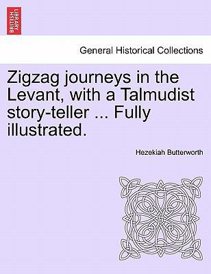 Zigzag Journeys in the Levant, with a Talmudist... 1241498024 Book Cover