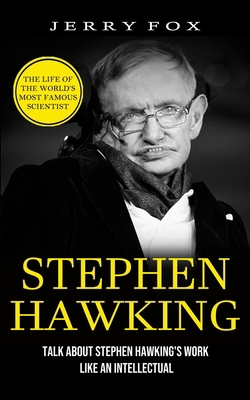 Stephen Hawking: The Life Of The World's Most F... 1774855992 Book Cover