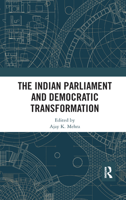 The Indian Parliament and Democratic Transforma... 0367886324 Book Cover