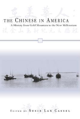 The Chinese in America: A History from Gold Mou... 0759100012 Book Cover