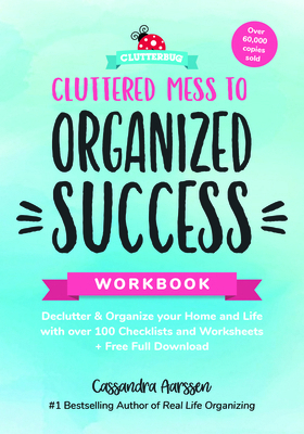 Cluttered Mess to Organized Success Workbook: D... 1684816181 Book Cover