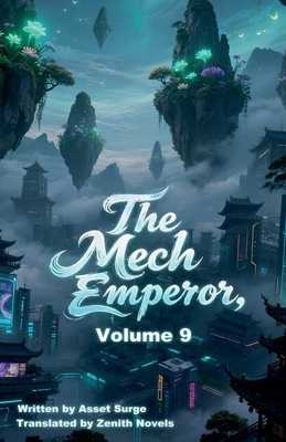 The Mech Emperor, Volume 9 B0GK977W41 Book Cover