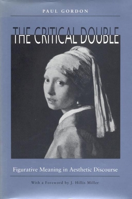 The Critical Double: Figurative Meaning in Aest... 0817307109 Book Cover