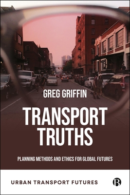 Transport Truths: Planning Methods and Ethics f... 1529227453 Book Cover