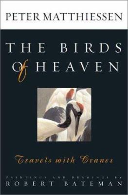 The Birds of Heaven: Travels with Cranes 0865476578 Book Cover