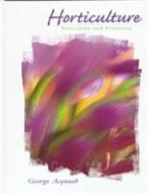 Horticulture: Principles and Practices 0135182751 Book Cover