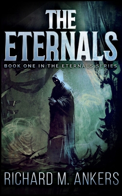 The Eternals (The Eternals Book 1) 1715505026 Book Cover