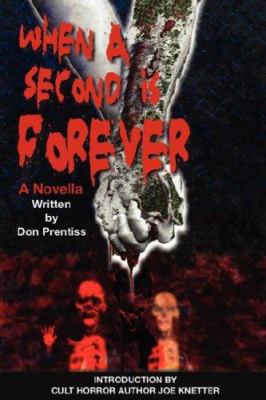 When A Second Is Forever 0615135226 Book Cover