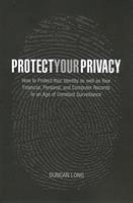 Protect Your Privacy: How to Protect Your Ident... 1599210207 Book Cover