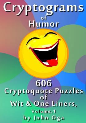 Cryptograms Of Humor: 606 Cryptoquote Puzzles o... 1537639447 Book Cover