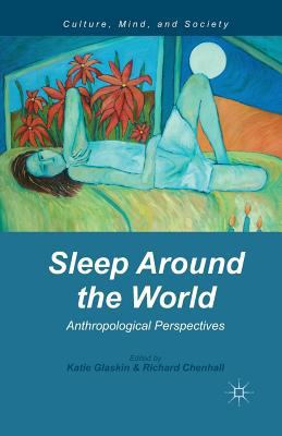 Sleep Around the World: Anthropological Perspec... 1349457965 Book Cover