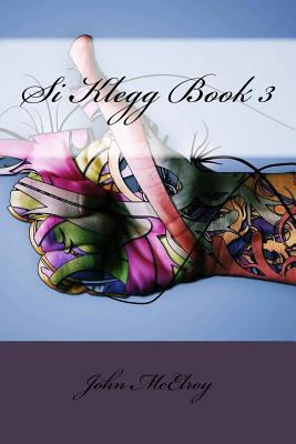 Si Klegg Book 3 153368460X Book Cover