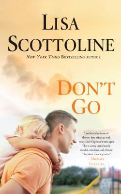 Don't Go [Large Print] 1594136963 Book Cover