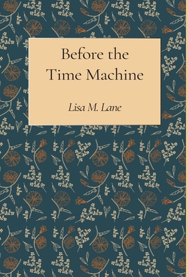 Before the Time Machine B0CFQ13W87 Book Cover