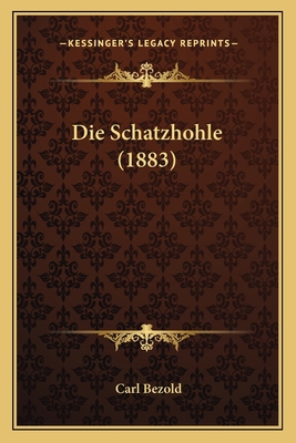 Die Schatzhohle (1883) [German] 1166774953 Book Cover