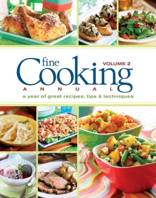 Fine Cooking Annual, Volume 2: A Year of Great ... 1600850057 Book Cover