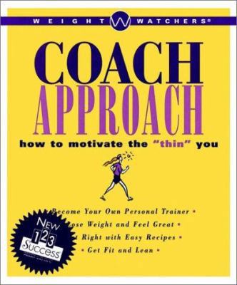 Weight Watchers Coach Approach: How to Motivate... 0028622189 Book Cover