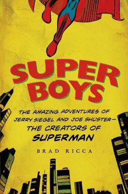 Super Boys: The Amazing Adventures of Jerry Sie... 1250049687 Book Cover