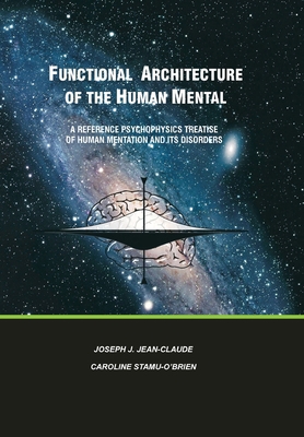 Functional Architecture of the Human Mental: A ... 0964746689 Book Cover