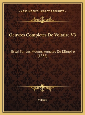 Oeuvres Completes De Voltaire V3: Essai Sur Les... [French] 116982823X Book Cover