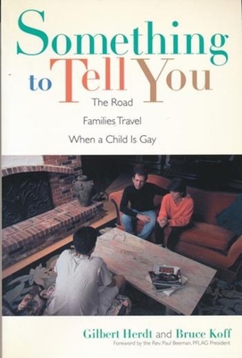 Something to Tell You: The Road Families Travel... 0231104383 Book Cover