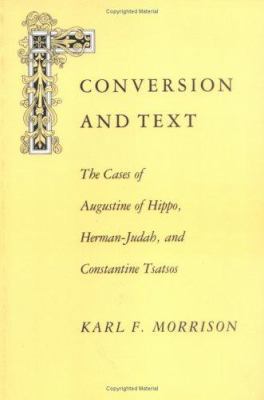 Conversion and Text: The Cases of Augustine of ... 0813913934 Book Cover