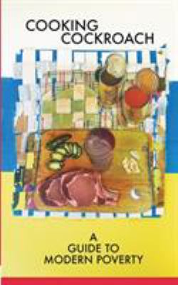 Cooking Cockroach: A Guide to Modern Poverty 1732959609 Book Cover