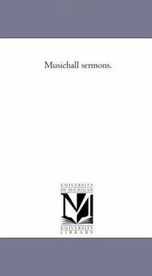 Music-Hall Sermons. 1425526489 Book Cover